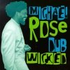 Michael Rose - Dub Wicked (1997)