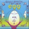 Gilli Smyth - I Am Your Egg (2005)