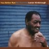 Junior Kimbrough - You Better Run: The Essential Junior Kimbrough (2002)