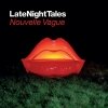 Nouvelle Vague - LateNightTales (2007)