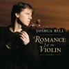 Joshua Bell - Romance of the Violin (2003)