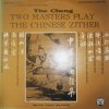 Liang Tsai-Ping - The Cheng, Two Masters Play The Chinese Zither 