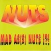 Nuts - Mad As(s) Nuts !?! (1993)