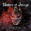 Umbra et imago - Dunkle Energie (2001)