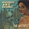Degenerate Art Ensemble - The Bastress (2005)