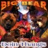 Big Bear - Doin Thangs (1998)