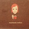 Moments Notice - Moments Notice (2003)