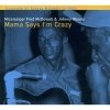 Fred McDowell - Mama Says I´m Crazy (2002)