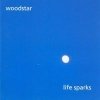Woodstar - Life Sparks (2003)