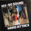 MX-80 Sound - Hard Attack (1977)