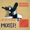 Broken Sound - Mixer (2007)