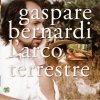 Gaspare Bernardi - L'Arco Terrestre (2001)