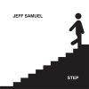 Jeff Samuel - Step (2006)