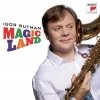 Igor Butman - Magic Land (2007)