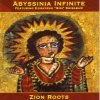 Abyssinia Infinite - Zion Roots (2003)