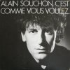 Alain Souchon - C'Est Comme Vous Voulez. (1985)