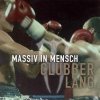 Massiv In Mensch - Clubber Lang (2006)