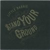 Little Barrie - Stand Your Ground (2006)