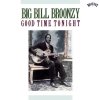Big Bill Broonzy - Good Time Tonight (1990)