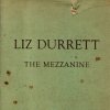 Liz Durrett - The Mezzanine (2006)
