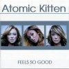 Atomic Kitten - Feels So Good (2002)