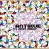 Antikue - My Moot Dream (2006)