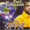 PAUL JOHNSON - We Can Make The World Spin (1998)