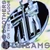 2 Brothers On The 4-th Floor - Dreams (1994)