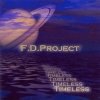 F.D. Project - Timeless (2006)