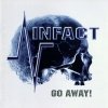Infact - Go Away (1998)