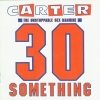Carter the Unstoppable Sex Machine - 30 Something (1991)