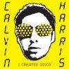 Calvin Harris - I Created Disco (2007)