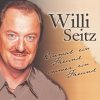 Willi Seitz - Einmal ein Freund - immer ein Freund (2003)