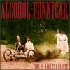 Alcohol Funnycar - Time To Make The Donuts (1993)