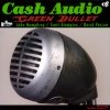 Cash Audio - Green Bullet (2000)