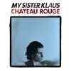 My Sister Klaus - Chateau Rouge (2007)