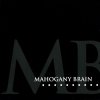 Mahogany Brain - With (Junk-Saucepan) When (Spoon-Trigger) (2001)