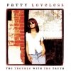 Patty Loveless - The Trouble With The Truth (1996)