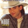 Wade Hayes - Old Enough To Know Better (1994)