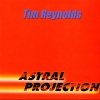Tim Reynolds - Astral Projection (1999)