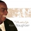 Alvin Slaughter - The Faith Life (2005)