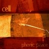 Cell - Phonic Peace (2005)