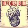Divokej Bill - Divokej Bill (2006)
