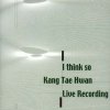 Kang Tae Hwan - I Think So (2002)