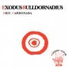 Eric Carbonara - Exodus Bulldornadius (2007)