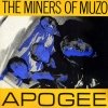 Miners Of Muzo - Apogee (1985)