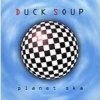 Duck Soup - Planet Ska (1998)