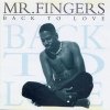 Mr. Fingers - Back To Love (1994)