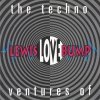 Lewis Lovebump - The Techno Ventures Of Lewis Lovebump (1991)