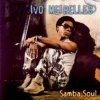 Ivo Meirelles - Samba Soul (2004)
